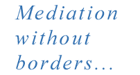 Mediation without borders...