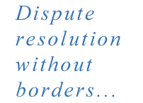 Dispute resolution without borders...